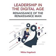 Leadership in The Digital Age: Renaissance of The Renaissance Man