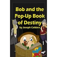 Bob and the Pop-Up Book of Destiny