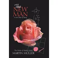 The New Man: A New Order of Being