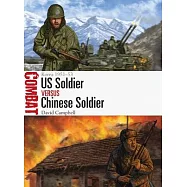 Us Soldier Vs Chinese Soldier: Korea 1951-53