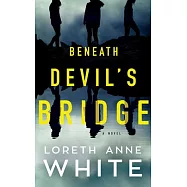 Beneath Devil&rsquo;&rsquo;s Bridge
