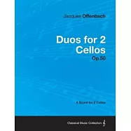 Duos for 2 Cellos Op.50 - A Score for 2 Cellos