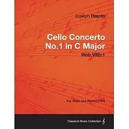 Cello Concerto No.1 in C Major Hob.Viib: 1 - For Cello and Piano (1765)