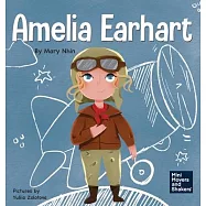Amelia Earhart: A Kid&rsquo;&rsquo;s Book About Flying Against All Odds