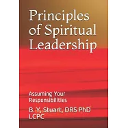 Principles of Spiritual Leadership: Assuming Your Responsibilities