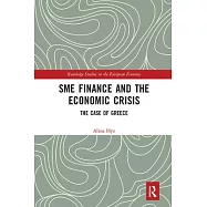 Sme Finance and the Economic Crisis: The Case of Greece