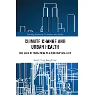 Climate Change and Urban Health: The Case of Hong Kong as a Subtropical City