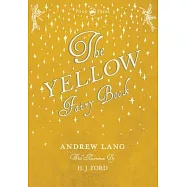 The Yellow Fairy Book - Illustrated by H. J. Ford