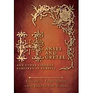 Hansel and Gretel - And Other Siblings Forsaken in Forests (Origins of Fairy Tales from Around the World)