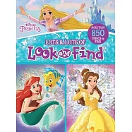 Disney Princess: Lots & Lots of Look and Find