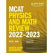 MCAT Physics and Math Review 2022-2023: Online + Book