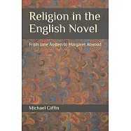 Religion in the English Novel: From Jane Austen to Margaret Atwood