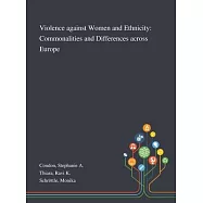 Violence Against Women and Ethnicity: Commonalities and Differences Across Europe
