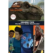 Camp Cretaceous, Volume Two: The Deluxe Junior Novelization (Jurassic World: Camp Cretaceous)