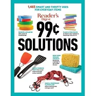 Reader&rsquo;&rsquo;s Digest 99 Cent Solutions: 1465 Smart & Frugal Uses for Everyday Items