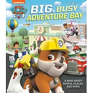 Big, Busy Adventure Bay: A Book about People, Places, and Pups! (Paw Patrol)