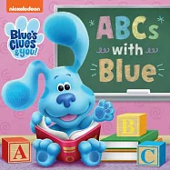 ABCs with Blue (Blue’’s Clues & You)