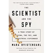 The Scientist and the Spy: A True Story of China, the Fbi, and Industrial Espionage