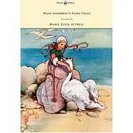 Hans Andersen&rsquo;&rsquo;s Fairy Tales - Pictured By Mabel Lucie Attwell