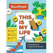 Buzzfeed: This Is My Life: A Guided Journal to Capture the Moment