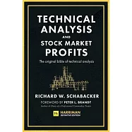 Technical Analysis and Stock Market Profits (Harriman Definitive Edition)