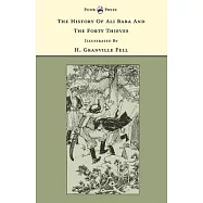 The History of Ali Baba and the Forty Thieves - Illustrated by H. Granville Fell (The Banbury Cross Series)