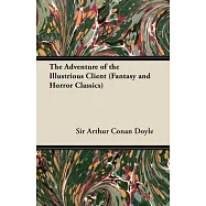 The Adventure of the Illustrious Client (Fantasy and Horror Classics)