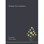 Working-Class Literature(s)