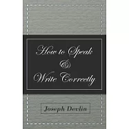 How to Speak and Write Correctly