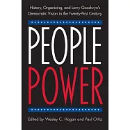 People Power: History, Organizing, and Larry Goodwyn’’s Democratic Vision in the Twenty-First Century