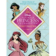 Ultimate Princess Celebration Story Collection (Disney Princess)