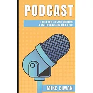 Podcast: Learn how to Stop Babbling & Start Podcasting Like a Pro