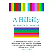A Hillbilly: His Search for the Correct Path