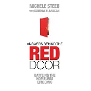 Answers Behind The RED DOOR: Battling the Homeless Epidemic