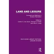Land and Leisure: Concepts and Methods in Outdoor Recreation