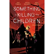 Something Is Killing the Children Vol. 3