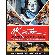 Mort K&uuml;nstler: The Godfather of Pulp Fiction Illustrators