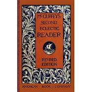 McGuffey&rsquo;&rsquo;s Second Eclectic Reader