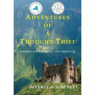 Adventures of a Thought Thief Part 1: Heredity and Hierarchy - the beginning