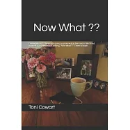Now What: Overwhelmed? Things not going as planned on the road of life? Finding yourself in a new season asking, "Now