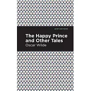 The Happy Prince, and Other Tales