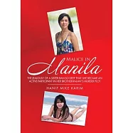 Malice in Manila: The Jealousy of a Sister Ran so Deep That She Became an Active Participant in Her Brother-In-Law’’s