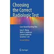 Choosing the Correct Radiologic Test: Case-Based Teaching Files