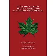 Ecosophical Vision and Self-Realization in Margaret Atwood’’s Prose