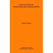 Making Sense of Metaphors and Other Tropes