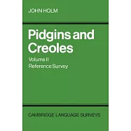 Pidgins and Creoles Volume II: Reference Survey