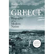 Greece: Biography of a Modern Nation