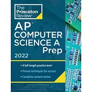 Princeton Review AP Computer Science a Prep, 2022: 4 Practice Tests + Complete Content Review + Strategies & Techniques
