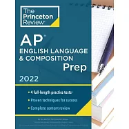Princeton Review AP English Language & Composition Prep, 2022: 4 Practice Tests + Complete Content Review + Strategies