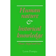 Human Nature and Historical Knowledge: Hume, Hegel and Vico